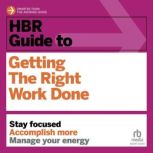 HBR Guide to Getting the Right Work D..., Harvard Business Review