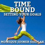 Time Bound, Monique Joiner Siedlak