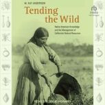 Tending the Wild, M. Kat Anderson