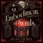 An Embodiment of Souls, Julia Laurel