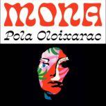 Mona A Novel, Pola Oloixarac