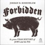 Forbidden, Jordan D. Rosenblum