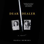 Dear Dealer, Nadia Bowers