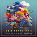 The 5 Human Types, Volume 5, Elsie Benedict