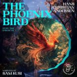 The Phoenix Bird Story Time, Episode..., Hans Christian Andersen