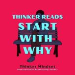 Thinker Reads Start With Why, Thinker Mindset