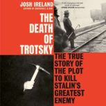 The Death of Trotsky, Josh Ireland