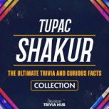 Tupac Shakur  The Ultimate Trivia An..., Trivia Hub
