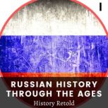 Russian History Through the Ages, History Retold