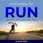 Choosing to Run, Alexis Port