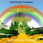 Ruth Plumly Thompson THE ROYAL BOOK ..., Ruth Plumly Thompson