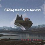 Finding the Key to Survival, Tanika Tates