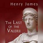 The Last of the Valerii, Henry James