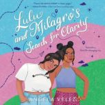 Lulu and Milagros Search for Clarity..., Angela Velez