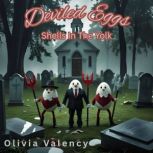 Deviled Eggs Shells In The Yolk, Olivia Valency