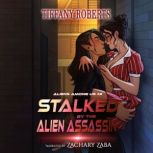 Stalked by the Alien Assassin, Tiffany Roberts