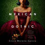 Mexican Gothic, Silvia MorenoGarcia