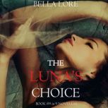 The Lunas Choice Book 9 in 9 Novel..., Bella Lore