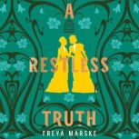 A Restless Truth, Freya Marske