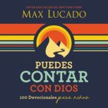 Puedes contar con Dios 100 Devocionales para ninos, Max Lucado