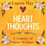 Heart Thoughts, Louise Hay