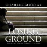 Losing Ground, Charles Murray