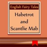 Habetrot and Scantlie Mab, unknown