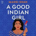 A Good Indian Girl, Mansi Shah