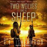 Two Wolves and a Sheep, E.E. Isherwood