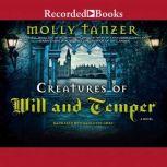 Creatures of Will and Temper, Molly Tanzer