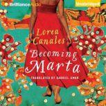 Becoming Marta, Lorea Canales