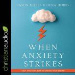 When Anxiety Strikes, Dena Hobbs
