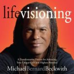 Life Visioning, Michael Beckwith