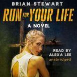 Run For Your Life, Brian P Stewart