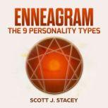 Enneagram : The 9 Personality Types, scott j. stacey