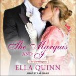 The Marquis and I, Ella Quinn