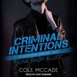 Criminal Intentions: Season One, Episode Two Junk Shop Blues, Cole McCade