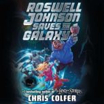Roswell Johnson Saves the Galaxy!, Chris Colfer