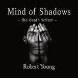Mind of Shadows, Robert Young