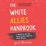 The White Allies Handbook, Lecia Michelle