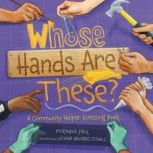 Whose Hands Are These?, Miranda Paul