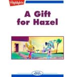 A Gift for Hazel, Susan E. Harris