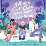 A British Girls Guide to Hurricanes ..., Laura Taylor Namey