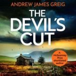 The Devils Cut, Andrew James Greig