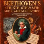 Beethovens 4th, 5th, 6th, and 8th Mu..., Hank Wilson