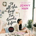 To All the Boys Ive Loved Before, Jenny Han