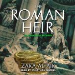 The Roman Heir An Argolicus Mystery, Zara Altair
