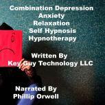 Combination Relaxation Self Hypnosis ..., Key Guy Technology LLC
