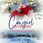 His Cowgirl For Christmas, Carolyn T. Frank