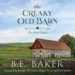 The Creaky Old Barn, B. E. Baker
